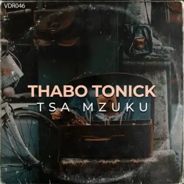 Thabo Tonick – Tsa Mzuku (EP)