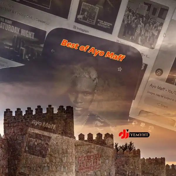 DJ Yemyht – Best of Ayo Maff Mixtape