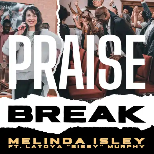 MELINDA ISLEY - “PRAISE BREAK”