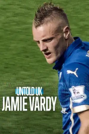 Untold UK: Jamie Vardy (2026)