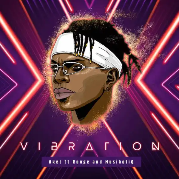 Akel Ft. Rouge & Mushiholiq – Vibration