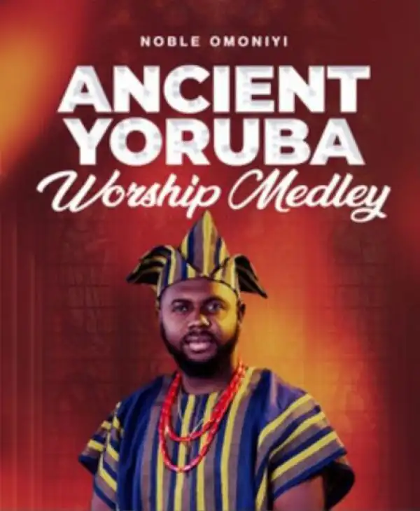 Noble Omoniyi – YORUBA HYMNS MEDLEY