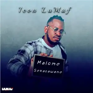Icon Lamaf – Malome Skatawane