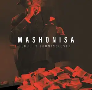 Luuii & Luu Nineleven – Mashonisa (EP)