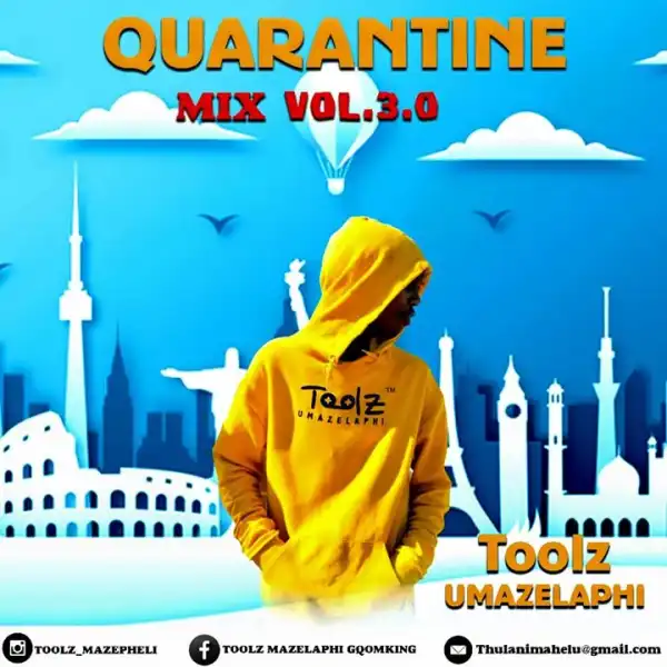 Toolz Umazelaphi – Quarantine Mix 3.0