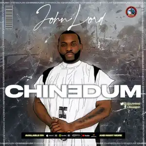 Johnlord – Chinedum