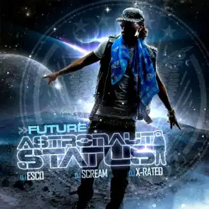 Future - Astronaut Status (Album)