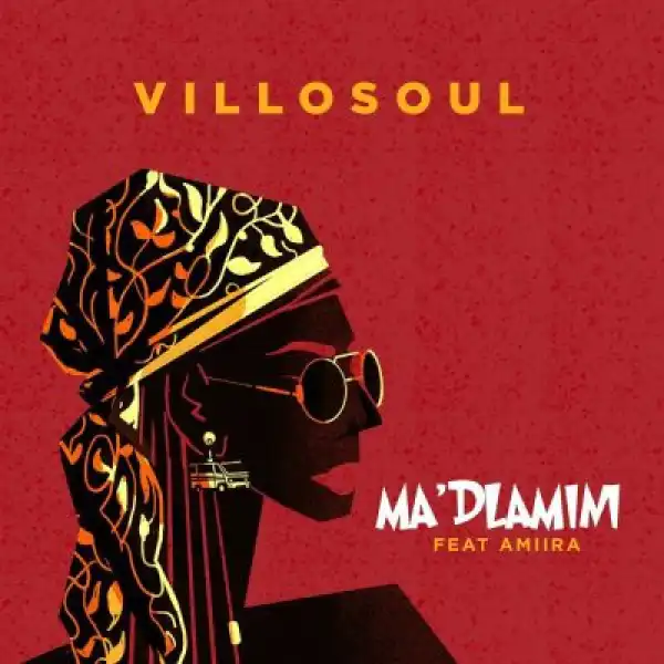 Villosoul & Amiira – Ma’dlamini