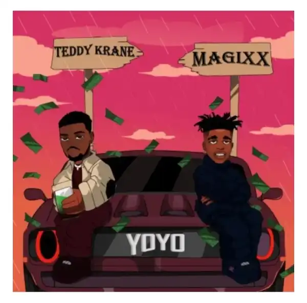 Teddy Krane – YoYo Ft. Magixx