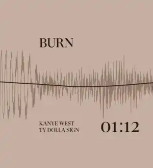 Kanye West Ft. Ty Dolla Sign – Burn