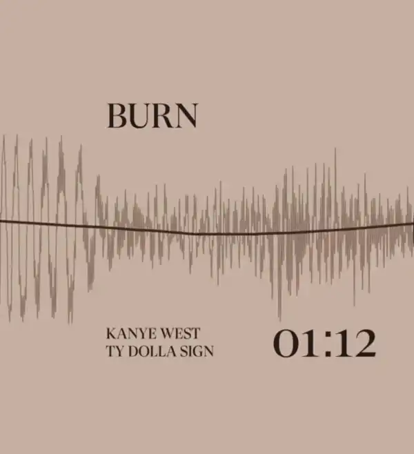 Kanye West Ft. Ty Dolla Sign – Burn
