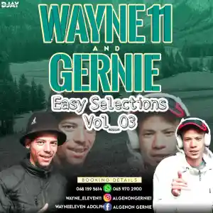 Wayne11 & Gernie – Easy Selections 03 Mix