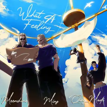 Moonshine ft. Minz & Qing Madi – What A Feeling