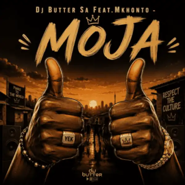DJ Butter SA – Moja ft MKHONTO