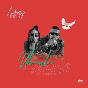 Aubrey Qwana – Uhamba Nobani ft Sho Madjozi