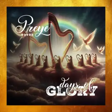 Preye Odede – Days Of Glory