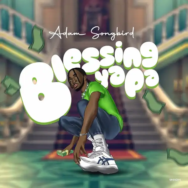 Adam Songbird – Blessing Yapa