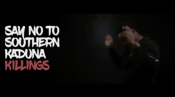 Eedris Abdulkareem – Say No To Southern Kaduna Killings