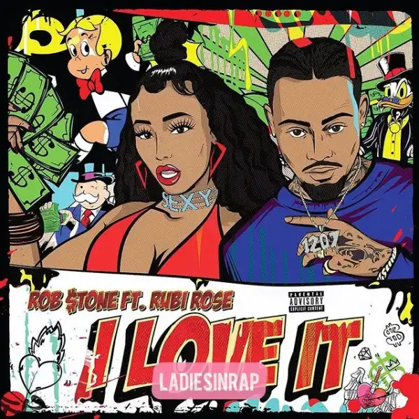 Rob $tone Ft. Rubi Rose – I Love It