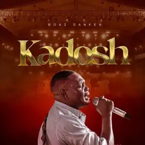 Boaz Danken – Kadosh (Live)