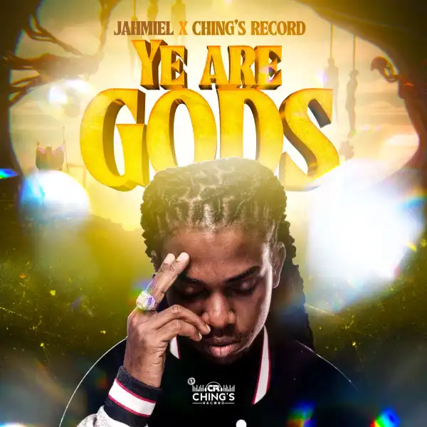Jahmiel – Ye Are Gods