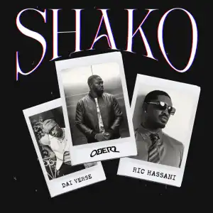 Dai Verse - Shako ft. Oberz, Ric Hassani