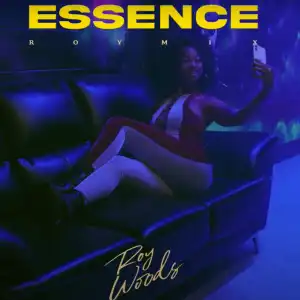 Roy Woods – Essence (RoyMix)