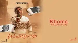 Fortunator – Khoma ft. DJ Gun Do SA