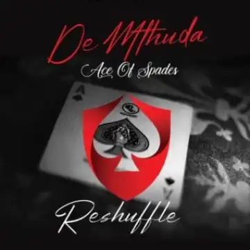 De Mthuda – John Wick (Reshuffle Mix) Ft. Sir Trill & Da Muziqal Chef