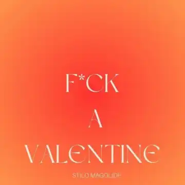 Stilo Magolide – Fvck A Valentine