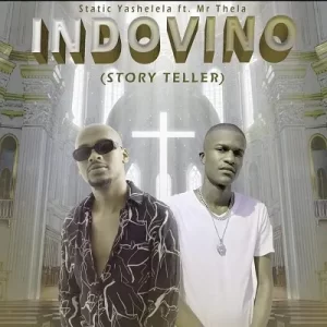 Static Yashelela – Indovino (Story teller) Ft. Mr Thela