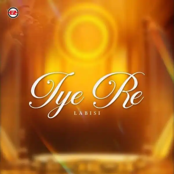 Labisi – Iye Re