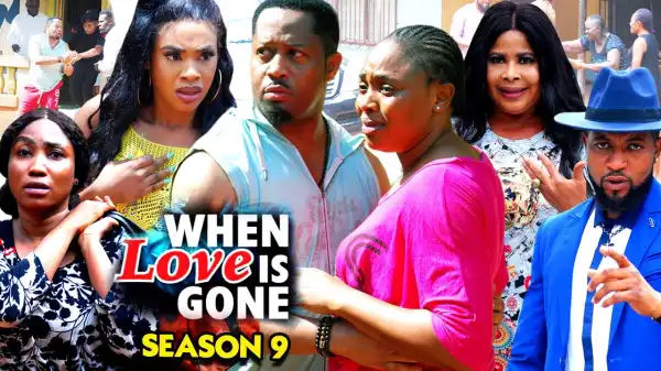 When Love Is Gone Season 9