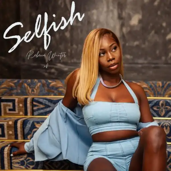 Rebecca Winter – Selfish
