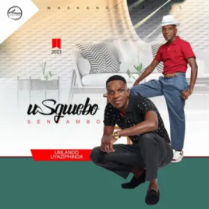 Sgwebo Sentambo – Ubaba Wethu ft. Sgoqwane