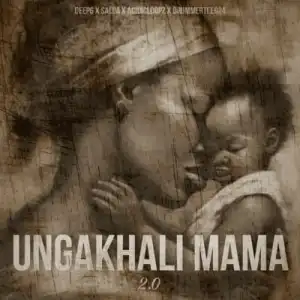 Deep6 – Ungakhali Mama 2.0 ft Salga, Acidicloopz & DrummeRTee924