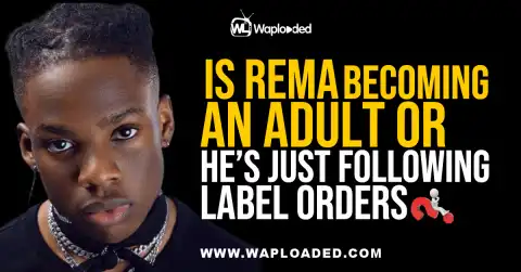 Sex Appeal: Is Rema Becoming An Adult Or He's Just Following Label Orders?