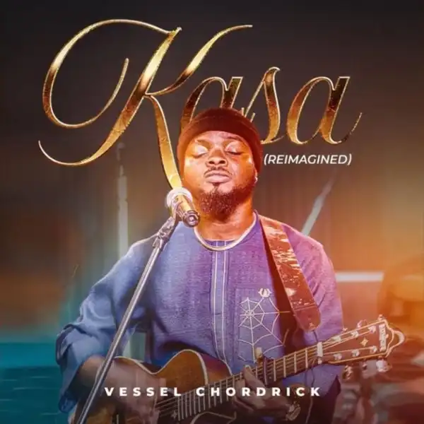 Vessel Chordrick – Kasa (Reimagined)