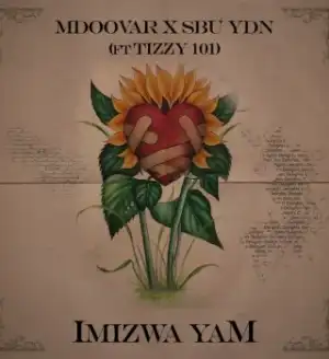 Mdoovar – Imizwa Yam Ft Sbu YDN & Tizzy 101
