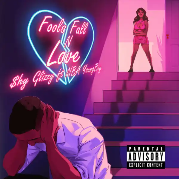 Shy Glizzy - Fools Fall N Love ft. NBA Youngboy