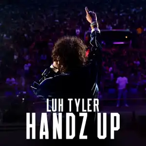 Luh Tyler – Handz Up