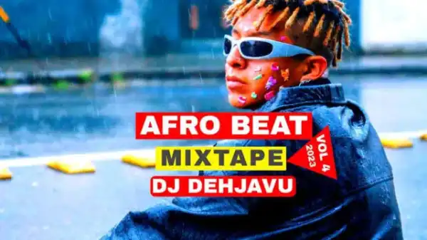 Dj Dehjavu – Naija Express 4 [Afrobeat Edition 2023]