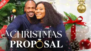 A Christmas Proposal (2024 Nollywood Movie)