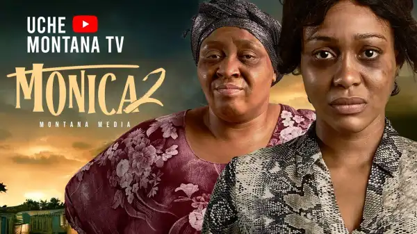 Monica Part 2 (2026 Nollywood Movie)