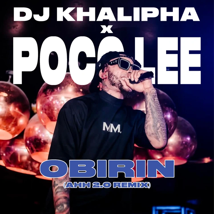 Poco Lee – Obirin Ahhh 2.0 (Remix) ft. DJ Khalipha