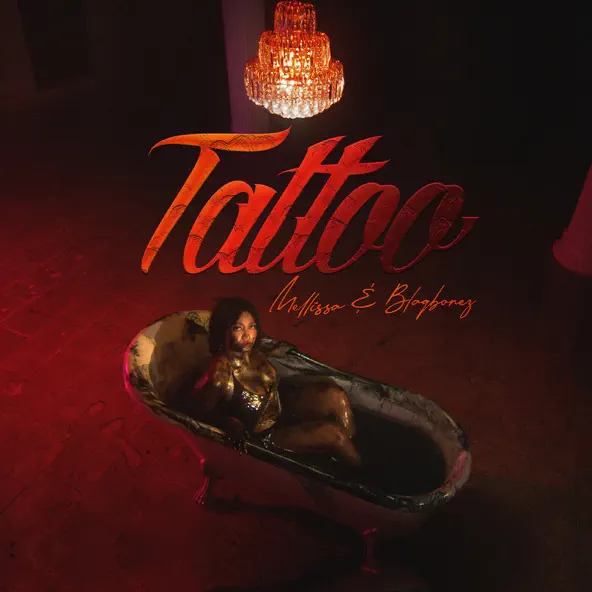 Mellissa – Tattoo Ft. Blaqbonez