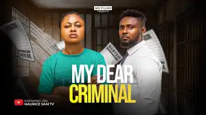 My Dear Criminal (2026 Nollywood Movie)