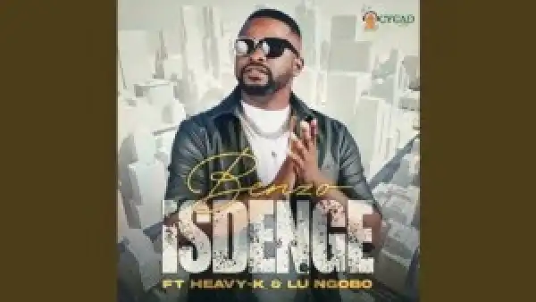 Benzo – Isdenge ft. Heavy K & Lu Ngobo