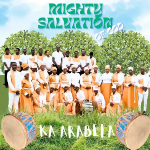 Mighty Salvation of God – Ka Arabela