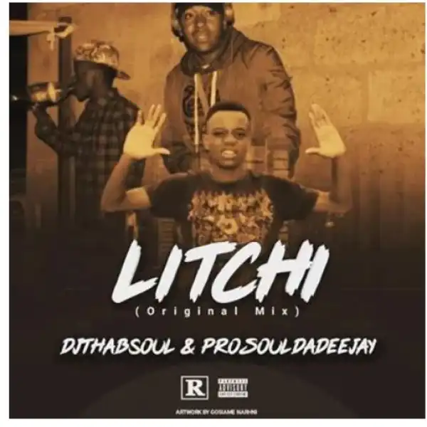 DJThabsoul & Prosoul Da Deejay – Litchi (Soul Feel)